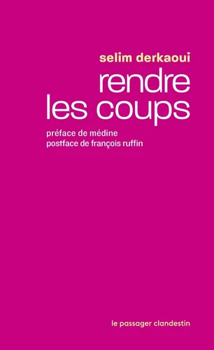 Selim Derkaoui: Rendre les coups (Paperback, French language, 2022, le passager clandestin)