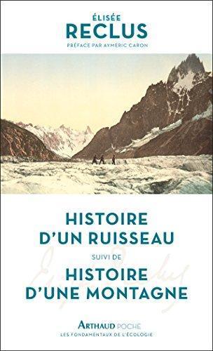 Élisée Reclus: Histoire d'un ruisseau : Suivi de Histoire d'une montagne (French language, 2017)