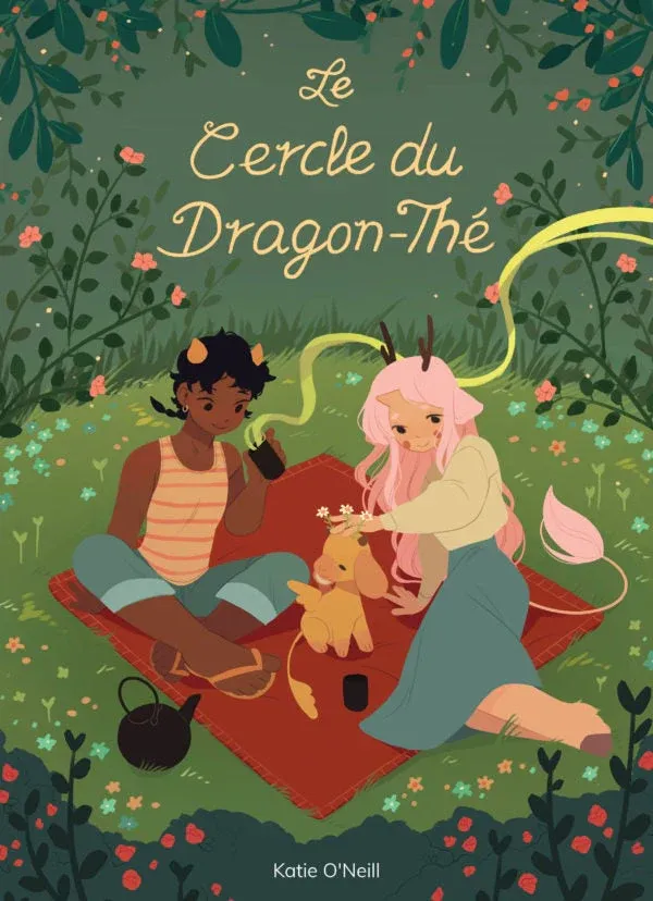 Katie O'Neill: Le cercle du Dragon-Thé (Hardcover, French language, 2020, Bliss Éditions)