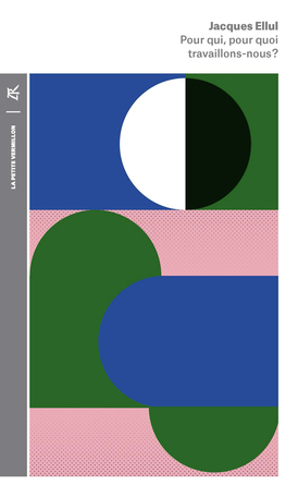 Jacques Ellul: Pour qui, pour quoi travaillions - nous ? (Paperback, La Table Ronde)