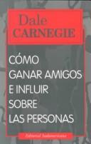 Dale Carnegie (duplicate): Cómo ganar amigos e influir sobre las personas (1999, Sudamericana)