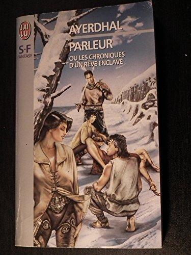 Ayerdhal: Parleur ou les chroniques d'un rêve enclavé (French language, 1997, J'ai Lu)