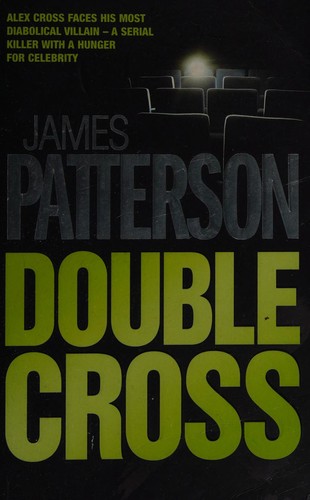 James Patterson: Double Cross (2010, Headline Publishing Group)