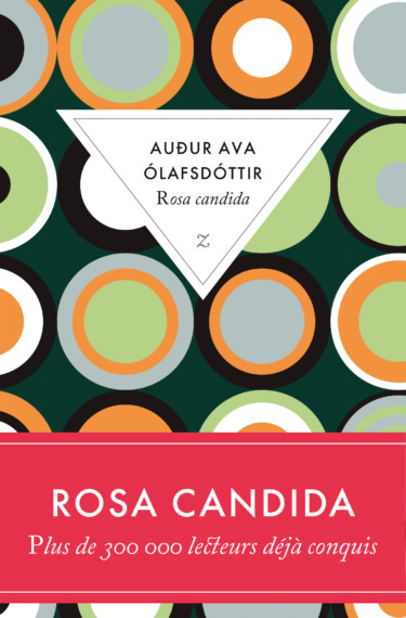 Auður Ava Ólafsdóttir: Rosa Candida (Paperback, 2010, Zulma)