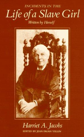 Harriet Jacobs: Incidents in the life of a slave girl (1987, Harvard University Press)