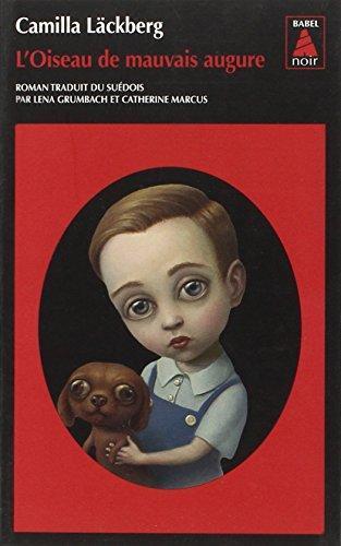 Camilla Läckberg: L'oiseau de mauvais augure (French language, 2014, Actes Sud)