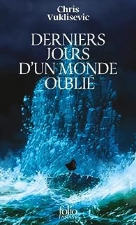 Chris Vuklisevic: Derniers jours d'un monde oublié (Paperback, French language, 2021, Éditions Gallimard)