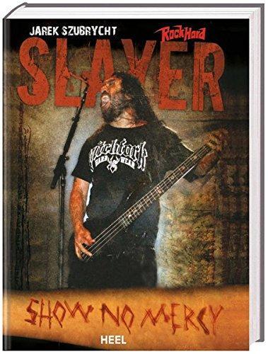Jarek Szubrycht: Slayer: Show no mercy (Hardcover, German language, 2007, Heel)