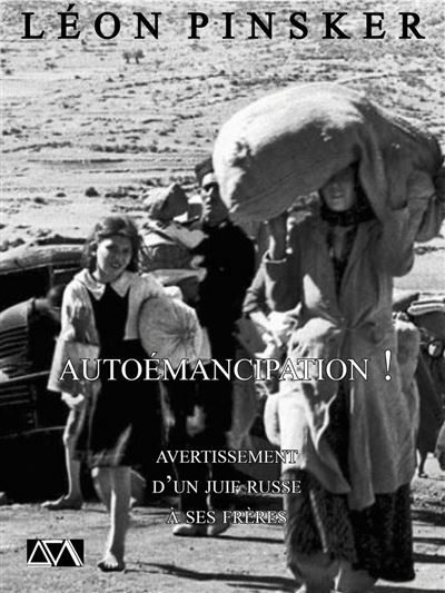 Leon Pinsker: Autoémancipation ! (French language, A verba futuroruM)