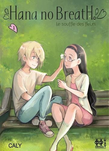 Caly: Hana no Breath (le souffle des fleurs), Vol 1 (French language)