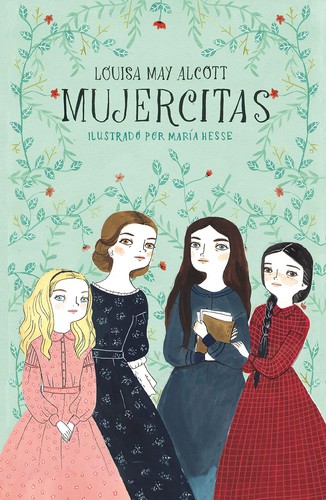 Louisa May Alcott: Mujercitas (2018, Alfaguara)