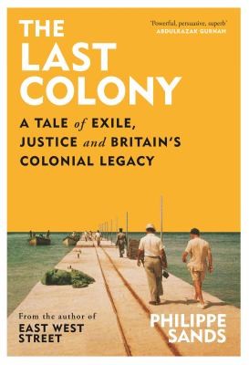Philippe Sands, Martin Rowson: Last Colony (2022, Orion Publishing Group, Limited)