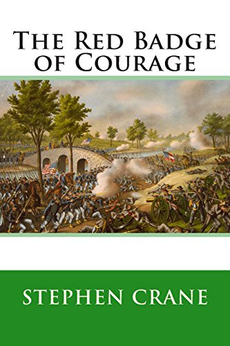 Stephen Crane, Stephen Crane: The Red Badge of Courage (Paperback, 2019, Createspace Independent Publishing Platform, CreateSpace Independent Publishing Platform)