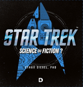 Ethan Siegel: Star Trek : science ou fiction ? (Hardcover, français language, De Boeck)