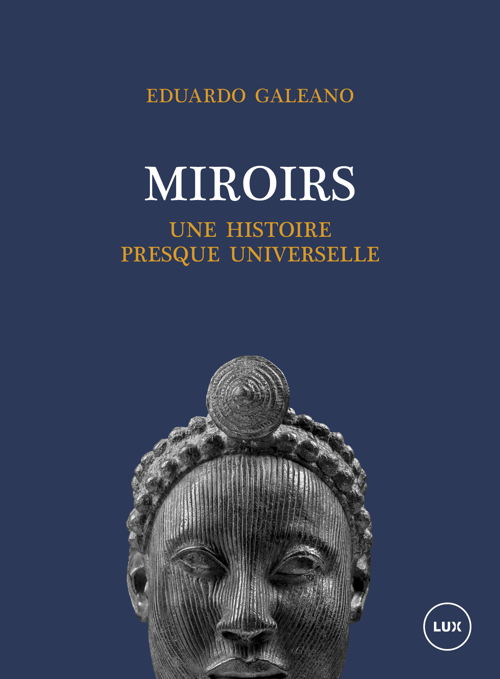 Eduardo Galeano: Miroirs (French language, 2025, Lux Éditeur)