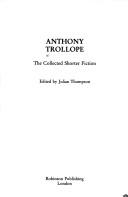 Anthony Trollope: The collected shorter fiction of Anthony Trollope (1992, Robinson)