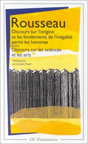 Jean-Jacques Rousseau, Jacques Roger: Discours sur l'origine et les fondements de l'inégalité parmi les hommes / Discours sur les sciences et les arts (Paperback, French language, Editions Flammarion)