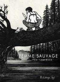 Tom Tirabosco: Femme sauvage (French language, 2019)