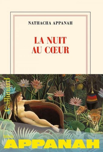 Nathacha Appanah: La nuit au coeur (EBook, French language, 2025, Gallimard)