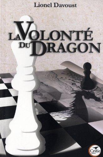 Lionel Davoust: La Volonté du Dragon (French language, 2010)