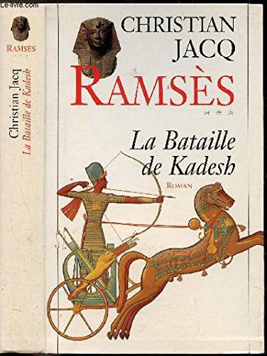 Christian Jacq: La Bataille de Kadesh (Hardcover, French language, France Loisirs)