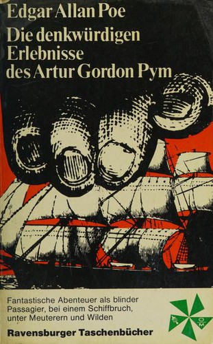 Edgar Allan Poe: Die denkwürdigen Erlebnisse des Artur Gordon Pym (German language, 1972, Otto Maier Verlag)