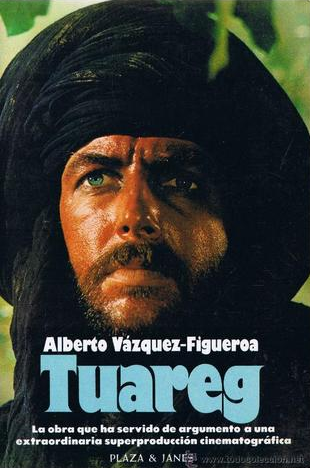 Alberto Vázquez-Figueroa: Tuareg (Paperback, Plaza & Janés)
