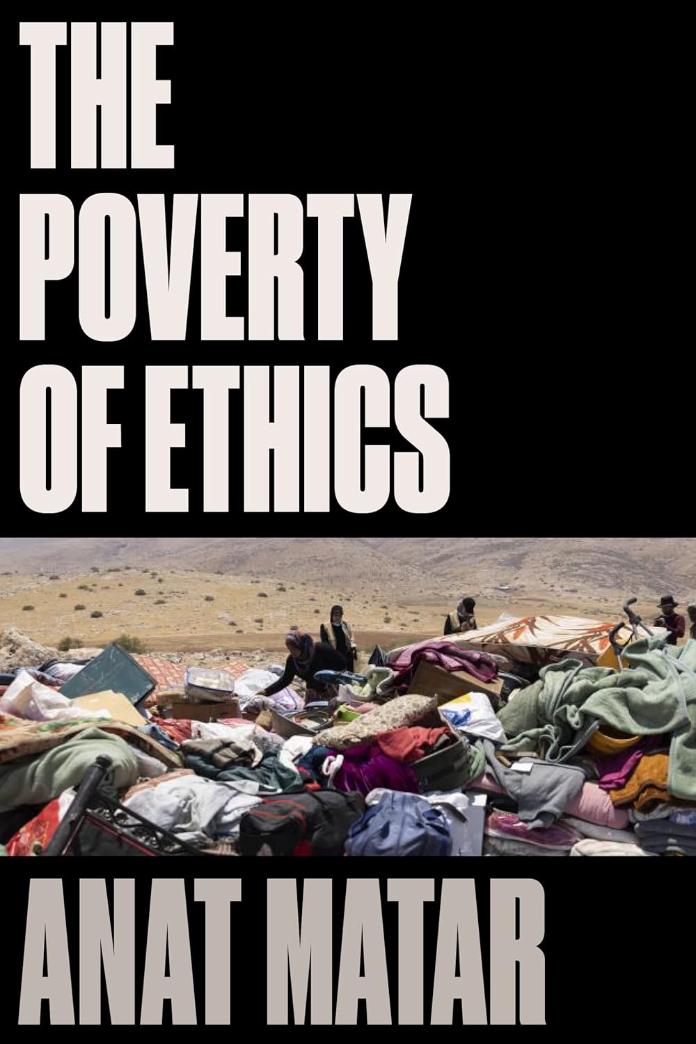 Anat Matar: Poverty of Ethics (2022, Verso Books)
