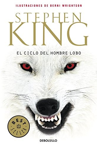 Stephen King, Joaquin Maria Adsuar Ortega, Joaquín Adsuar Ortega;: El ciclo del hombre lobo / Cycle of Werewolf (Paperback, 2011, Debolsillo, DEBOLSILLO)