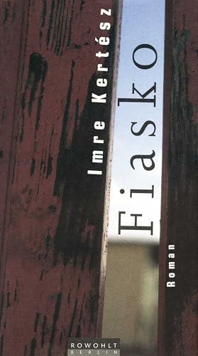 Imre Kertész: Fiasko (Hardcover, German language, 1999, Rowohlt)