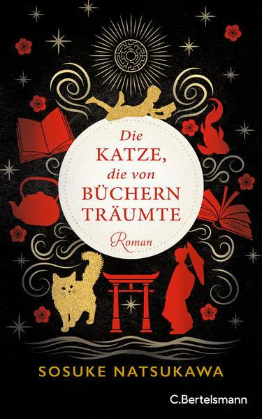 Sōsuke Natsukawa: Die Katze, die von Büchern träumte: Roman (German language, 2022, C. Bertelsmann Verlag)