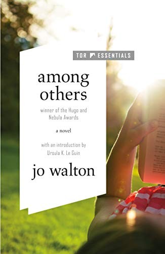 Ursula K. Le Guin, Jo Walton: Among Others (Paperback, Tor Trade)