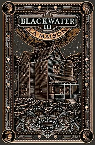 Michael McDowell: La Maison (French language, 2022, Monsieur Toussaint Louverture)