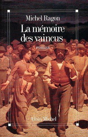 Michel Ragon: La mémoire des vaincus (Paperback, French language, 1989, Albin Michel)