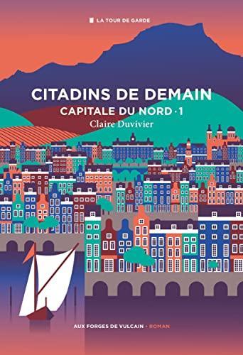 Claire Duvivier: Citadins de demain (French language, 2021, Aux Forges de Vulcain)