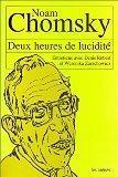 Denis Robert, Noam Chomsky: Deux heures de lucidité : Entretiens avec Denis Robert et Weronika Zarachowicz (French language, 2001)