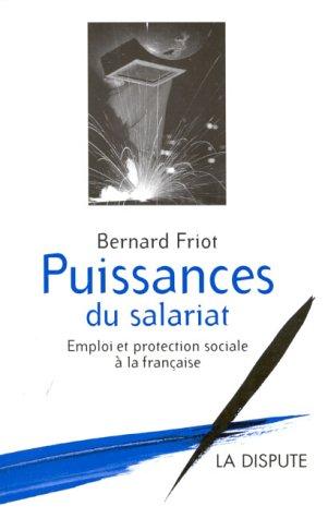 Bernard Friot: Puissances du salariat (French language, 1998, Dispute)