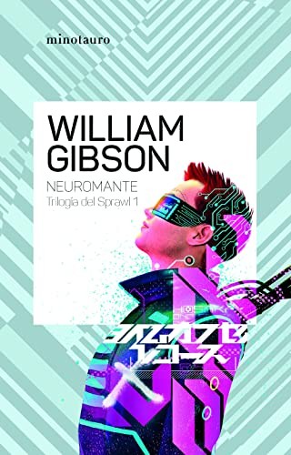 William Gibson, David Tejera Expósito: Neuromante (Paperback, Spanish language, Minotauro)