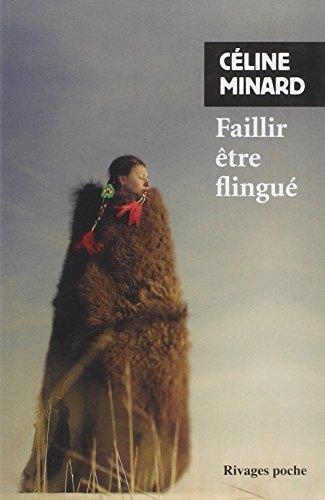Céline Minard: Faillir être flingué (French language)