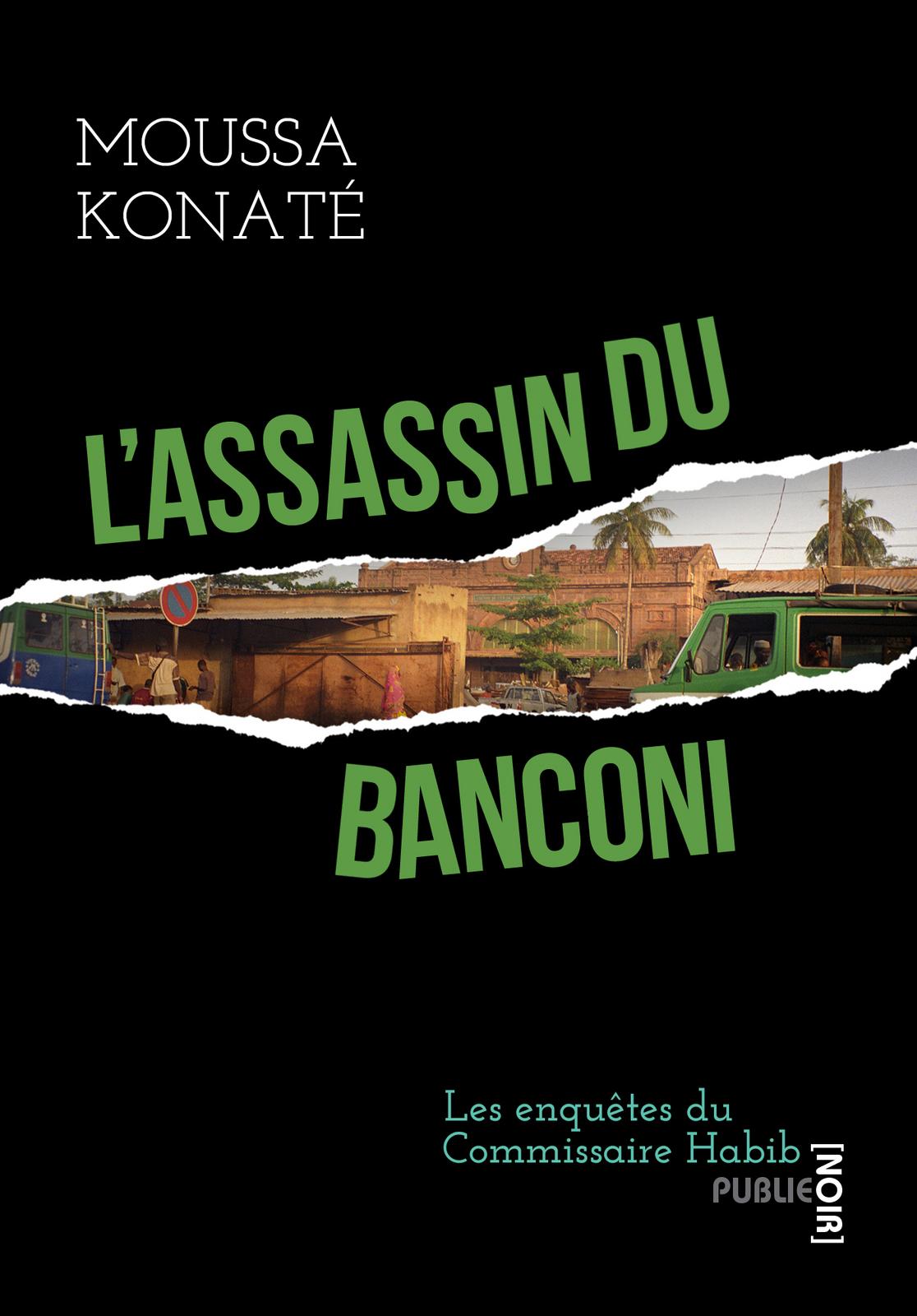 Moussa Konaté: L'assassin du Banconi (French language, 2012, Publie.net)