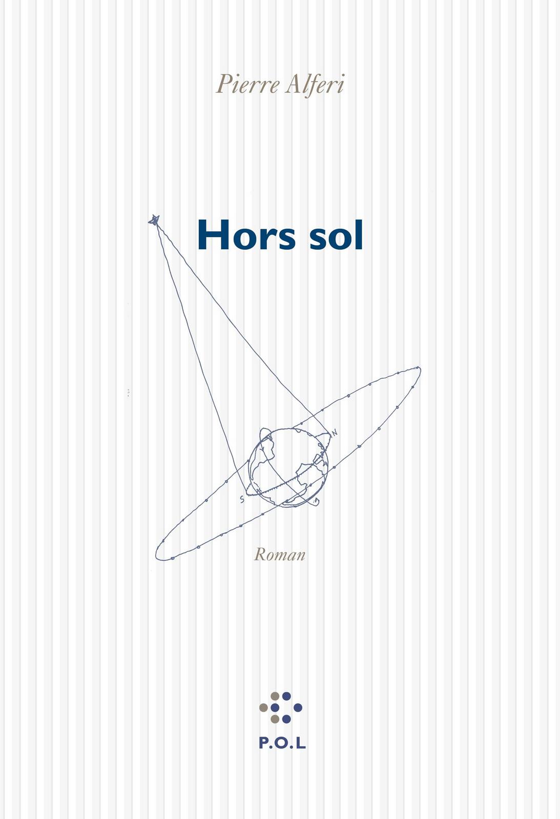 Pierre Alféri: Hors sol (French language, 2018, Éditions P.O.L)