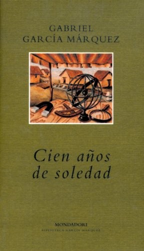 Gabriel García Márquez: Cien años de soledad (2012, Mondadori, LITERATURA RANDOM HOUSE)