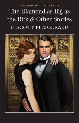 F. Scott Fitzgerald: The diamond as big as the Ritz and other stories (1994)
