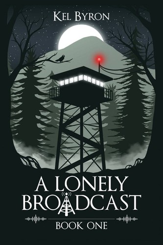 Kel Byron: A Lonely Broadcast (2023, Kel Byron)