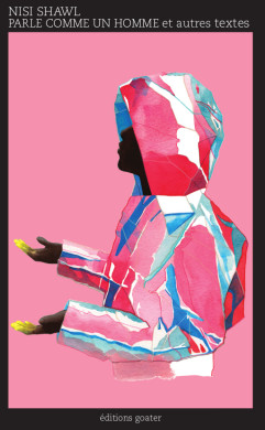 Nisi Shawl: Parle comme un homme et autres textes (2021, Editions Goater)