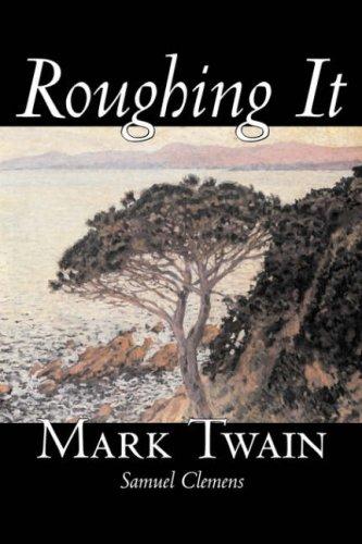 Mark Twain: Roughing It (Hardcover, 2006, Aegypan)