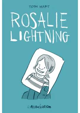 Tom Hart: Rosalie Lightning (GraphicNovel, French language, 2017, L'Association)