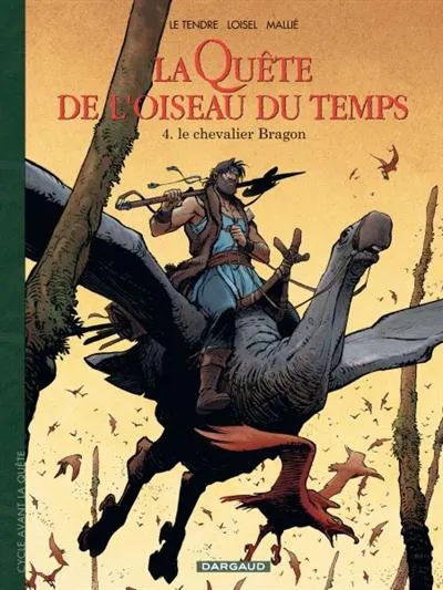 Serge Le Tendre, Vincent Mallié, Régis Loisel: Le chevalier Bragon (French language, 2013, Dargaud)