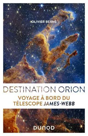 Olivier Berné, Olivier Berné: Destination Orion (French language)