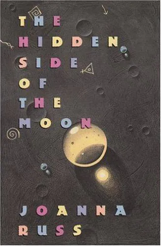 Joanna Russ: The Hidden Side of the Moon (1988, St. Martin's Press)